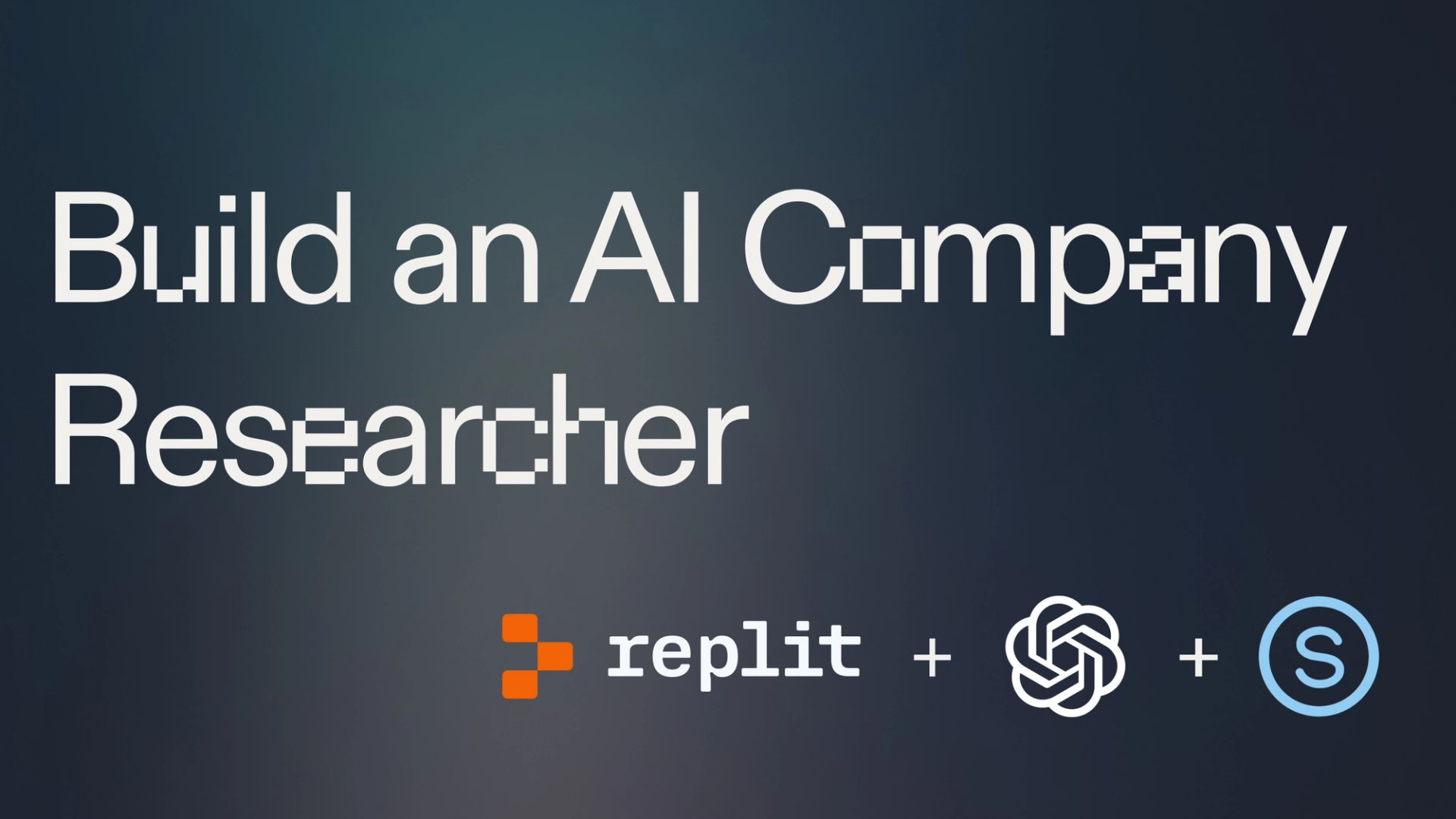 Cover page with title "Build an AI Company researcher" Replit, Serper, and OpenAI logos in bottom-right