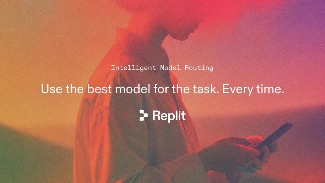 Replit rolls out automatic model routing to all users