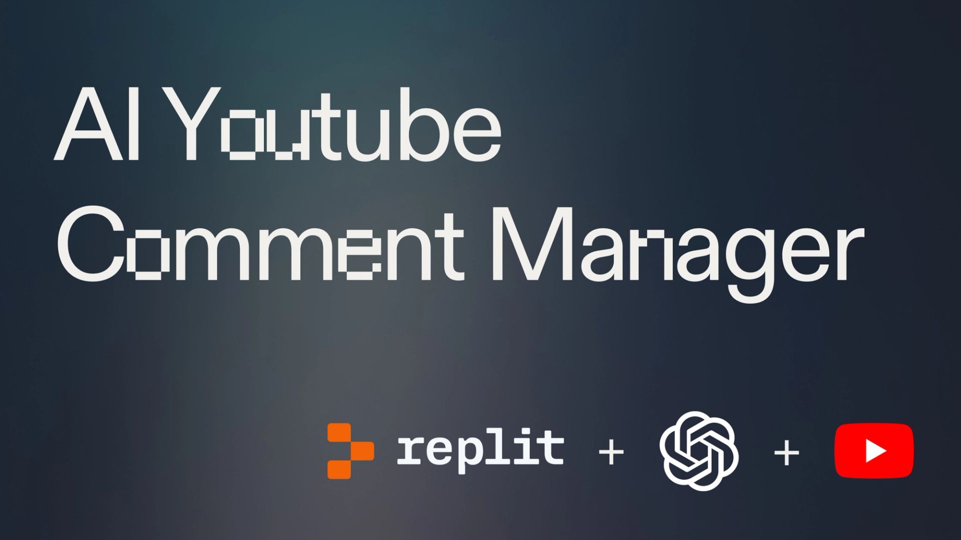 Cover image with "AI YouTube Comment Manager" as the title, Replit, OpenAI, and YouTube logos in bottom-right