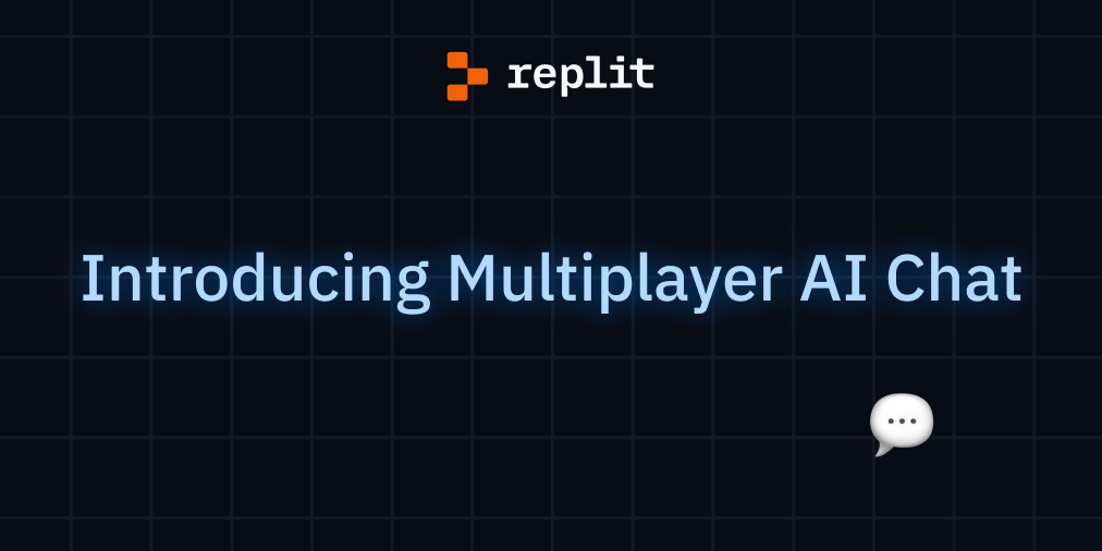 Replit — Introducing Multiplayer AI Chat