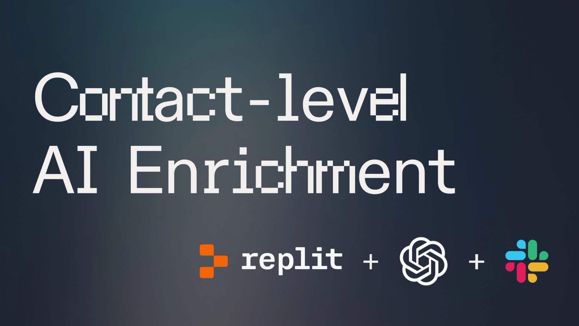 Cover page with "Contact-level AI Enrichment" as title and Replit, OpenAI, Slack logos