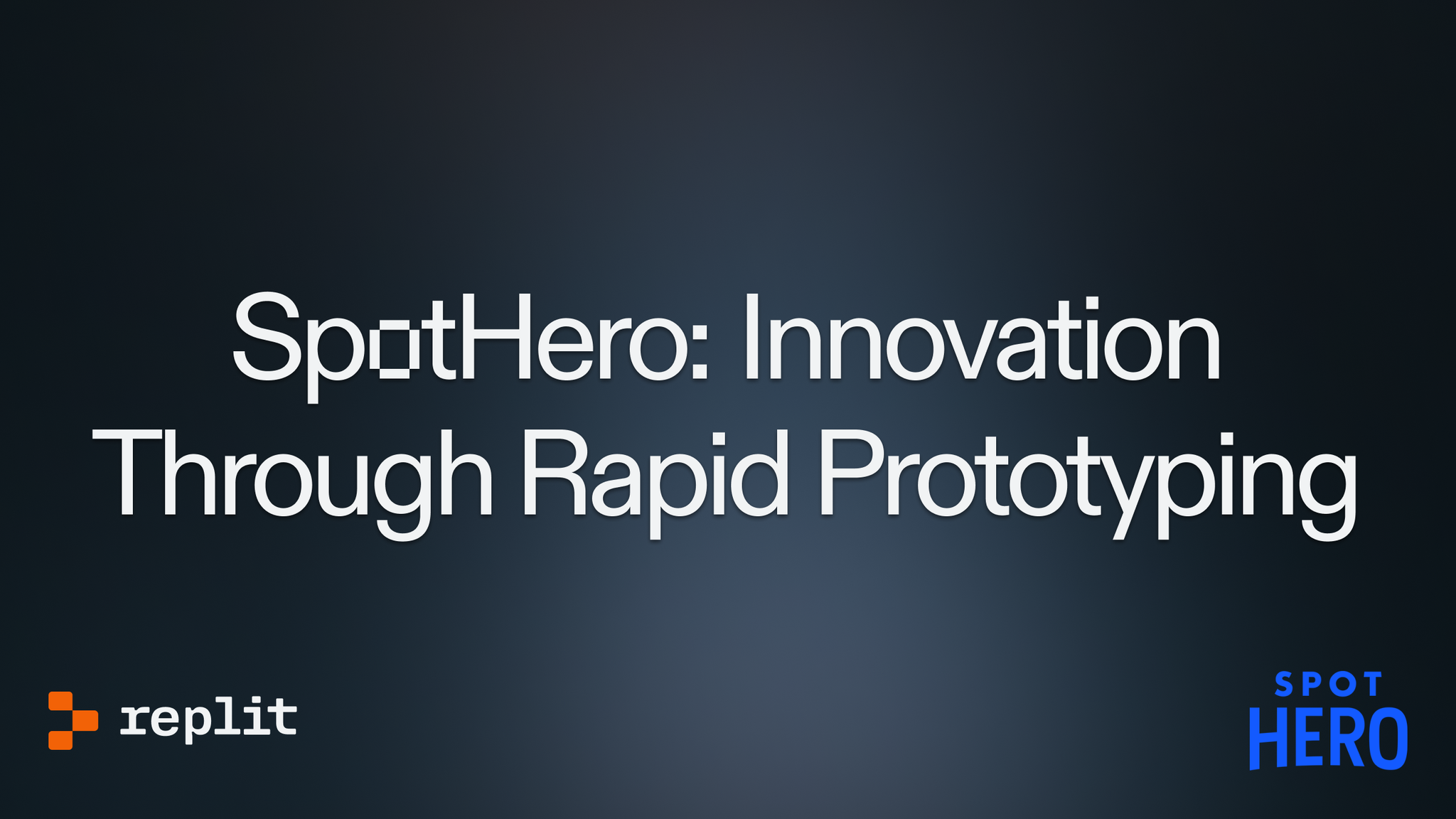 Replit — SpotHero: Innovation through Rapid Prototyping