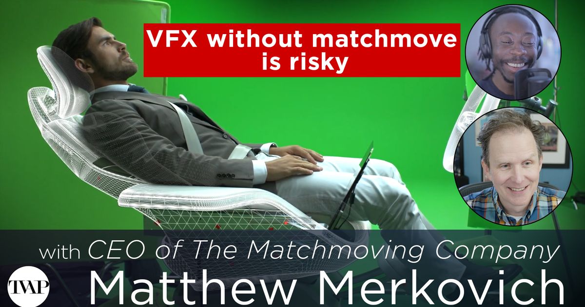 Matchmove Problem The Importance of Matchmove within the VFX pipeline | TVAP EP54
