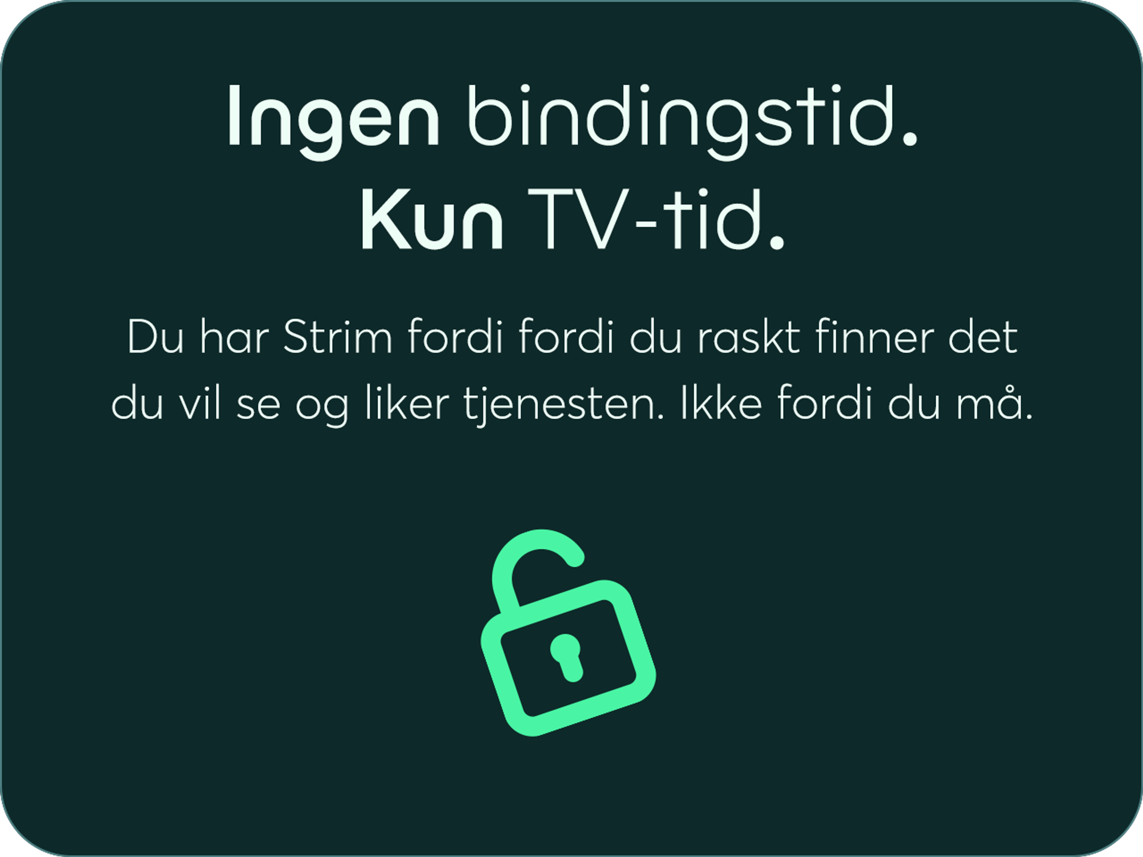 Bilde. Teksten ingen bindingstid, kun TV-tid står over en åpen hengelås.