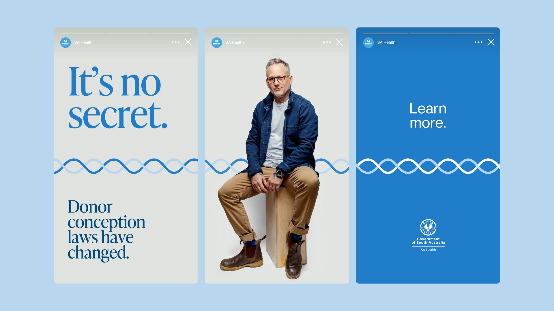 Three consecutive social media story slides from SA Health regarding donor conception laws: First slide: Light grey background featuring blue text reading "It's no secret. Donor conception laws have changed." with a blue double wave line design pattern running across the middle. Second slide: Light grey background showing a person wearing glasses, a blue overshirt, white t-shirt, beige chinos, and brown leather Blundstone boots sitting on a wooden block, with the blue wave line continuing across the center. Third slide: Solid blue background with white text reading "Learn more." above a white wave line pattern, with the Government of South Australia SA Health logo displayed at the bottom
