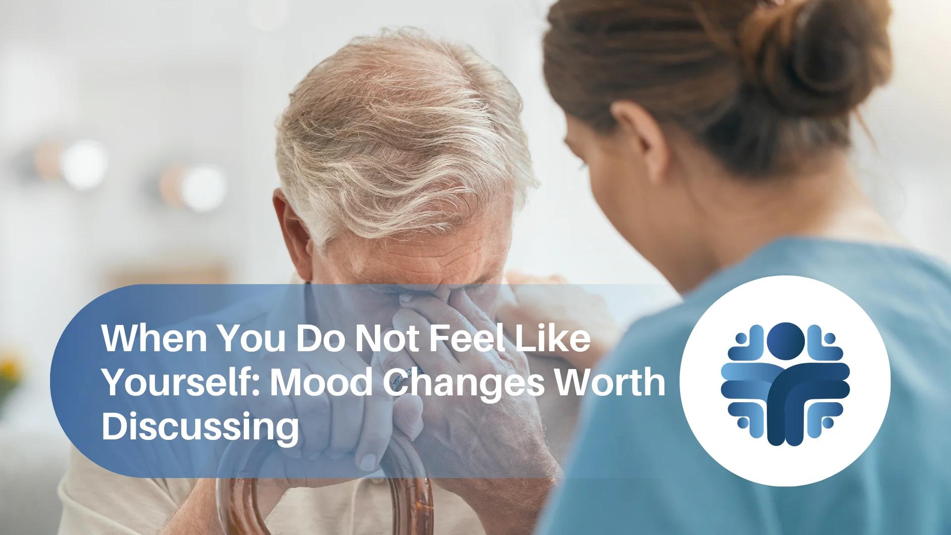 When you do not feel like yourself