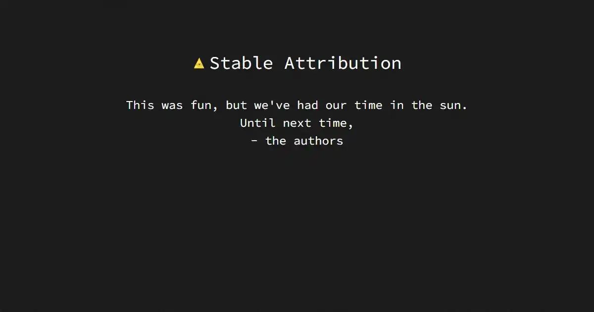 Stable Attribution