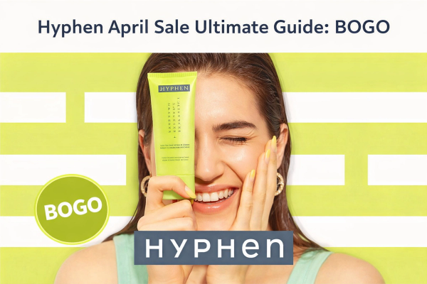 Hyphen April Sale Ultimate Guide: BOGO + Extra 5% Prepaid Off