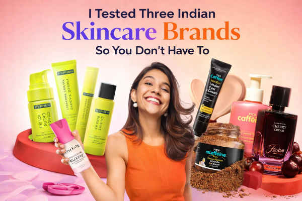 I Tested Three Indian Skincare Brands So You Don't Have To