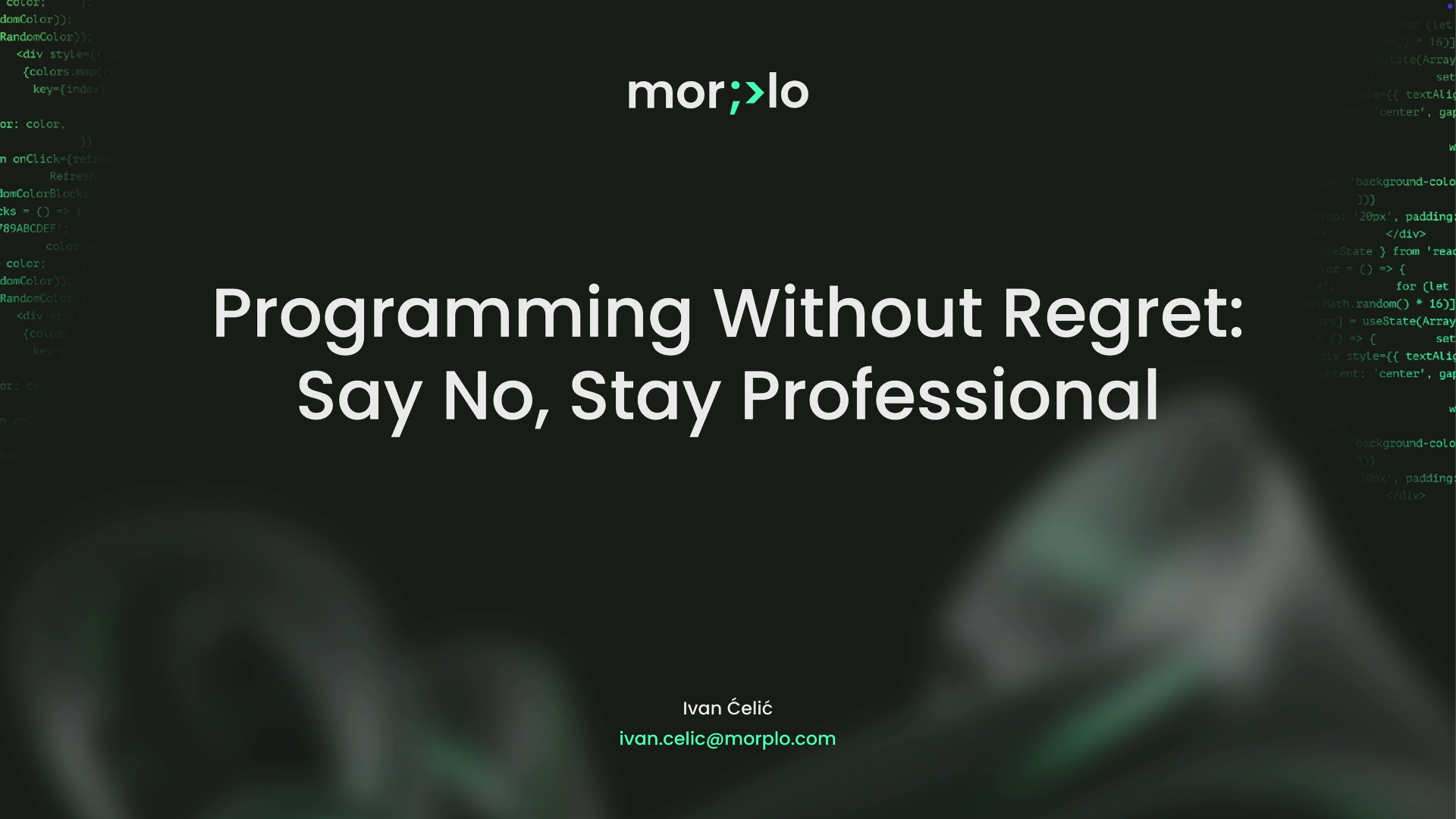Programming Without Regret: Say No, Stay Professional