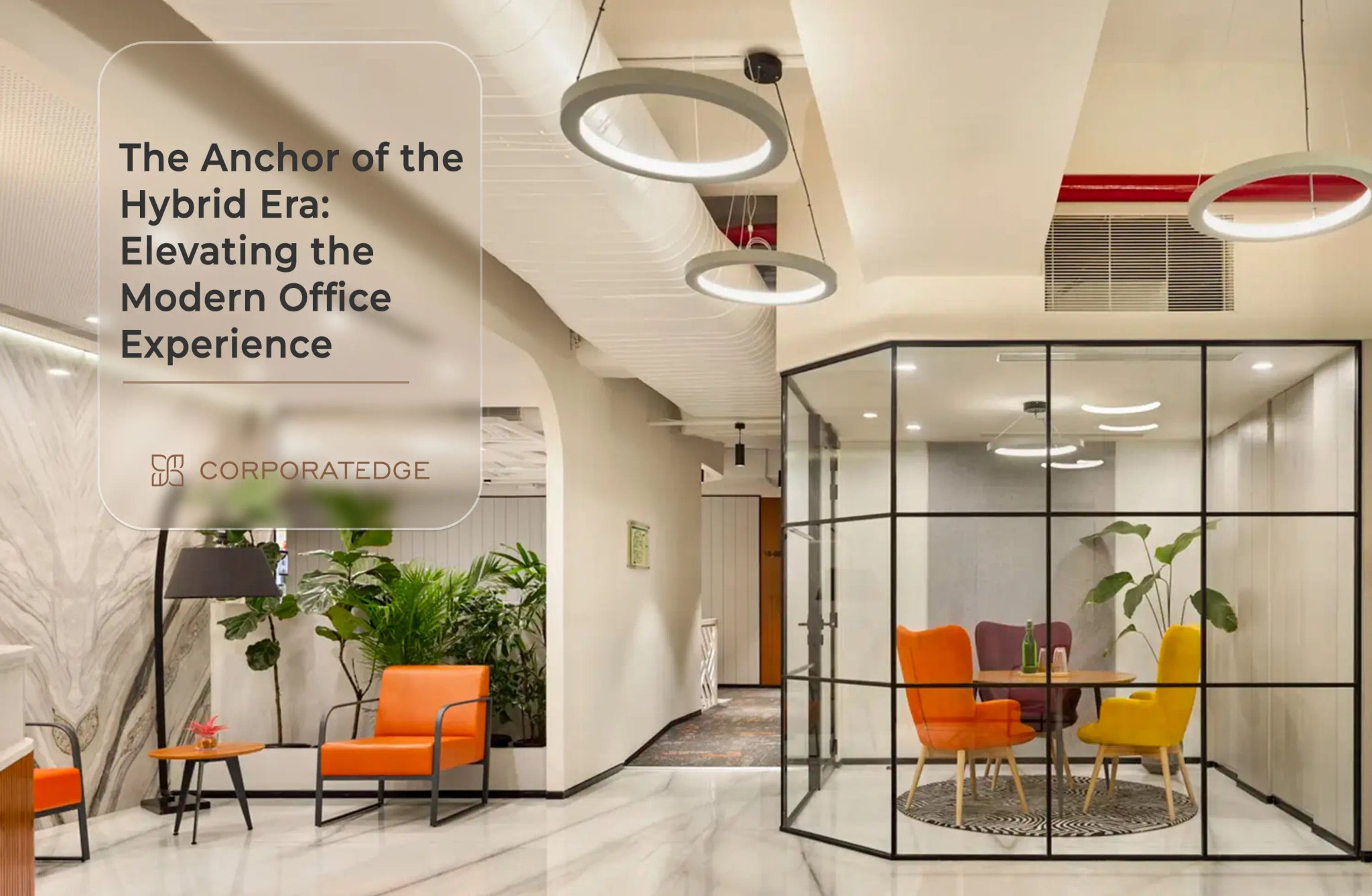 The Anchor of the Hybrid Era: Elevating the Modern Office Experience