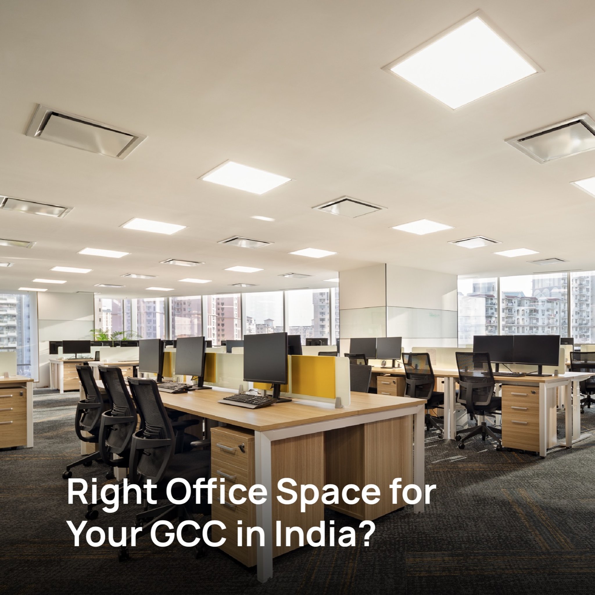 Choosing office space for a GCC in India
