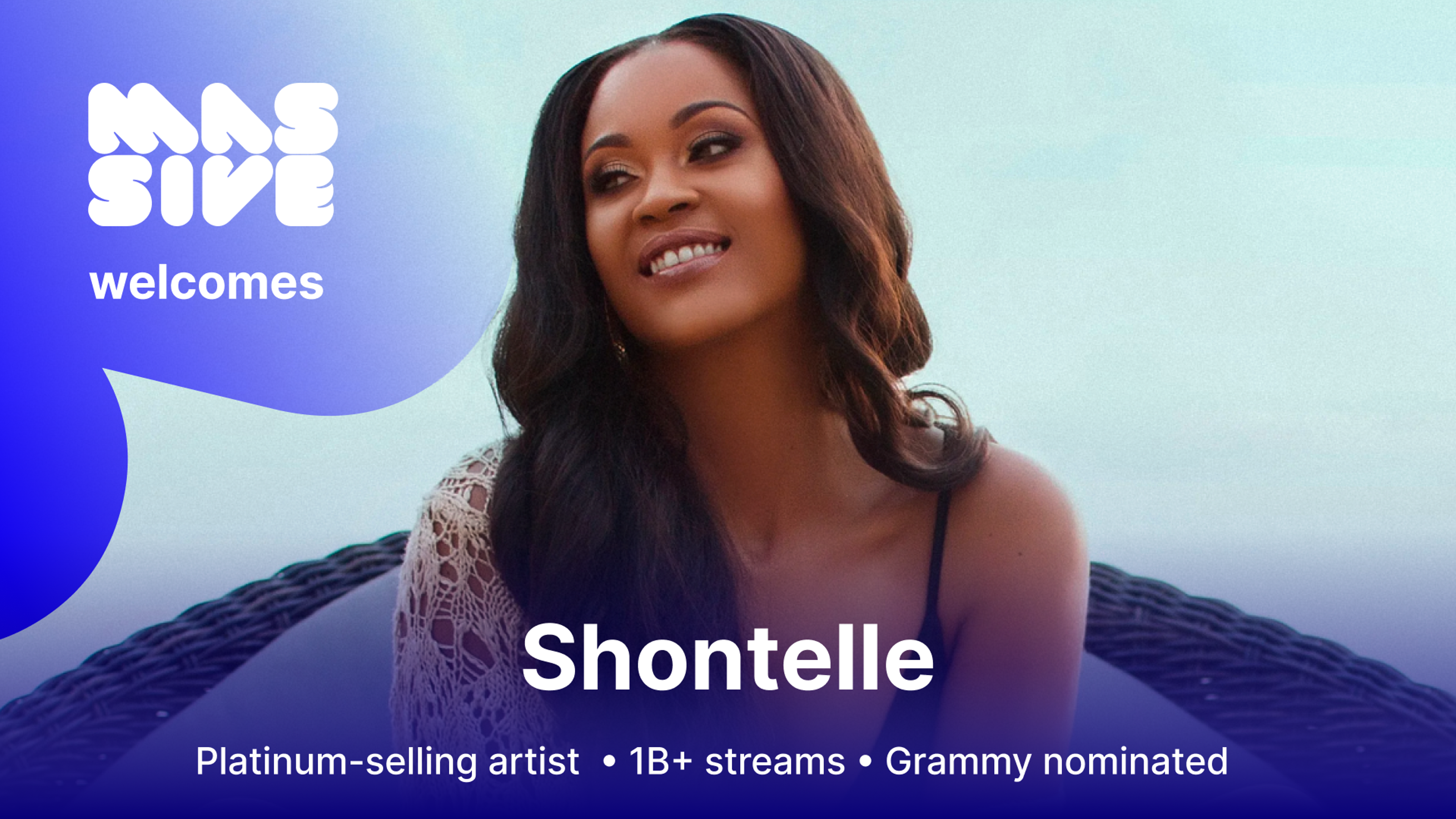 Massive welcomes Shontelle: a pitch deck card with the artist’s photo