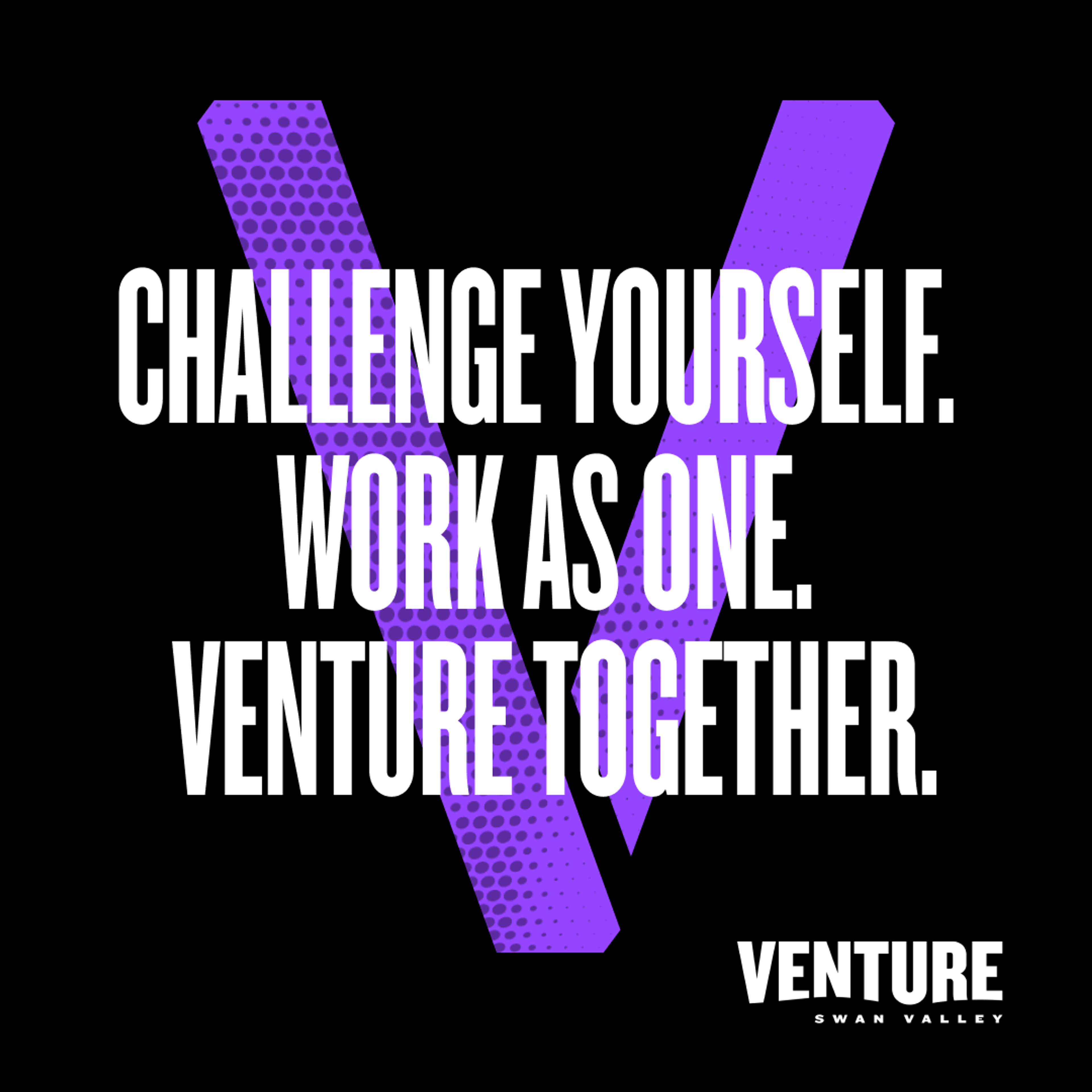 Post reading Challenge yourself. Work as one. Venture together. over a purple halftone V on black