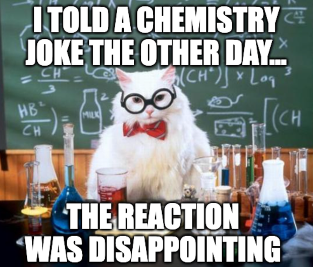Science joke about "reactions" over a chemistry cat meme