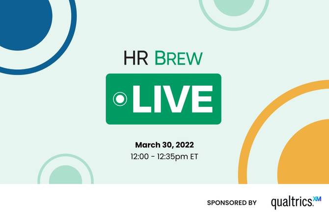 A promo 2022 for an HR Brew Virtual Event Presented by Qualtrics on March 30, 2022, 12–12:30pm ET