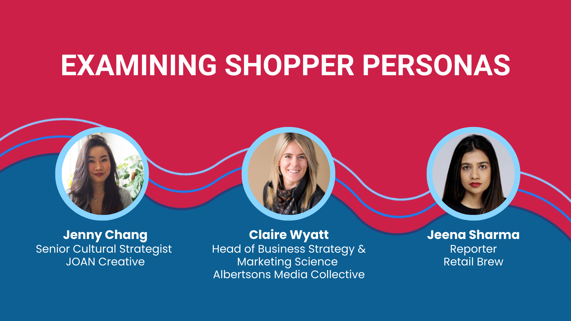 Examining Shopper Personas text with three headshots of Jenny Chang, Clair Wyatt, and Jeena Sharma