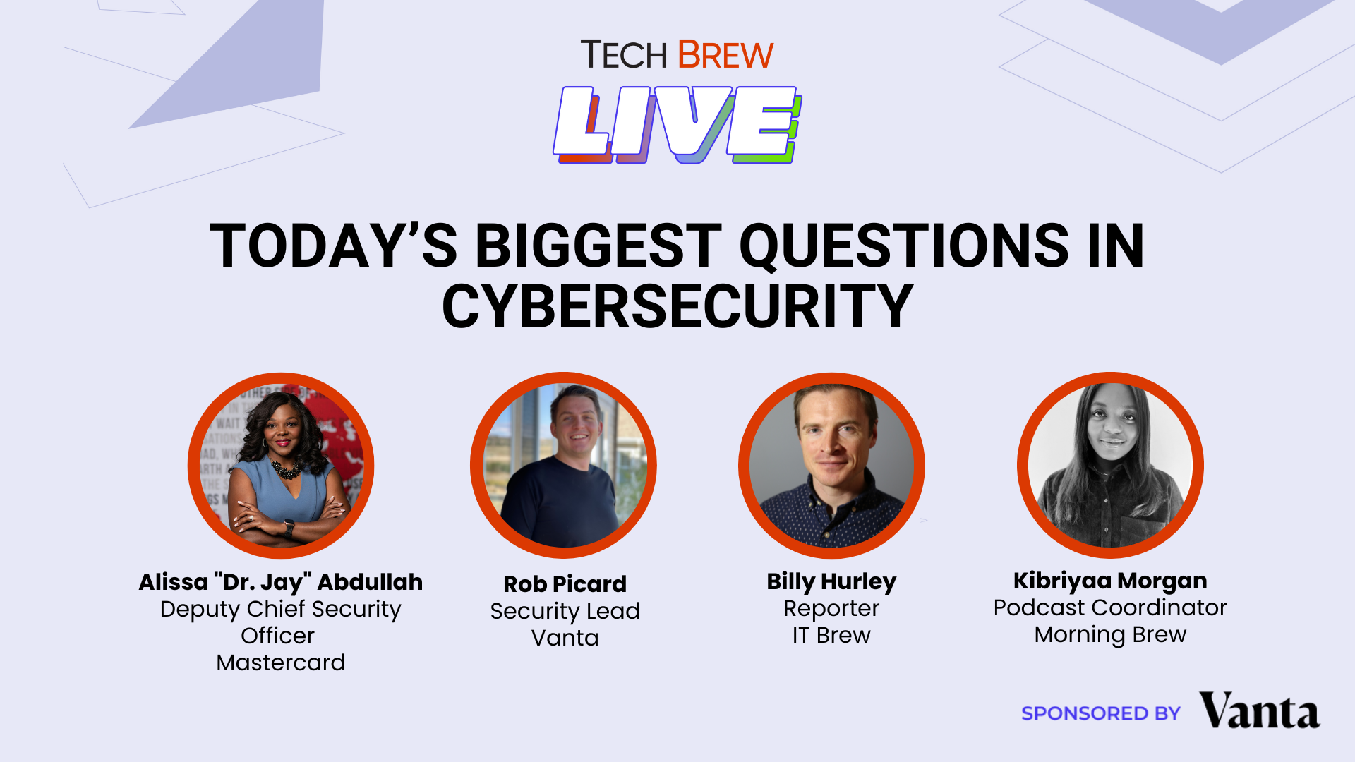 Tech Brew Live logo with "Today's Biggest Questions in Cybersecurity" text and four presenters headshots with "Sponsored by Vanta" at the bottom