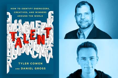 Icebreakers with…Tyler Cowen and Daniel Gross, authors of Talent