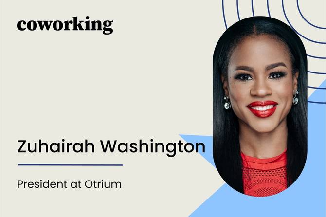 Coworking with Zuhairah Washington,  president at Otrium