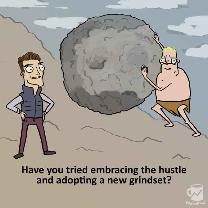 A cartoon of a man telling Sisyphus to "embrace the hustle."