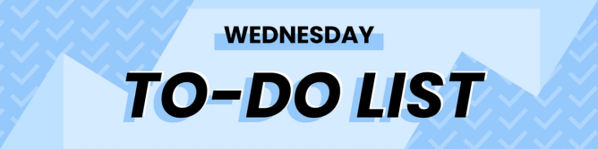 Wednesday to-do list