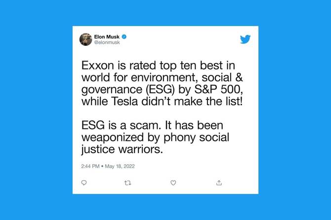 Elon Musk tweet "Exxon is rated top ten best in world for environment, social & governance (ESG) by S&P 500, while Tesla didn’t make the list!  ESG is a scam. It has been weaponized by phony social justice warriors."