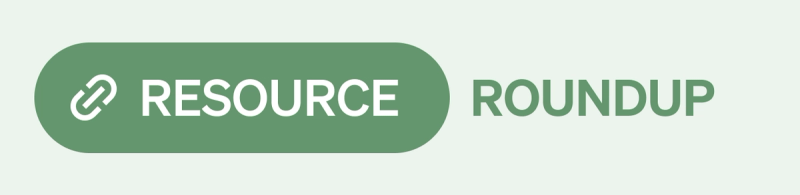 Resource Roundup