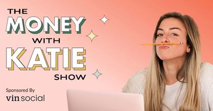 "The Money With Katie Show" text with "sponsored by Vin Social" text below