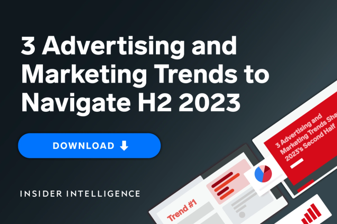 3 Advertising and Marketing Trends to Navigate H2 2023