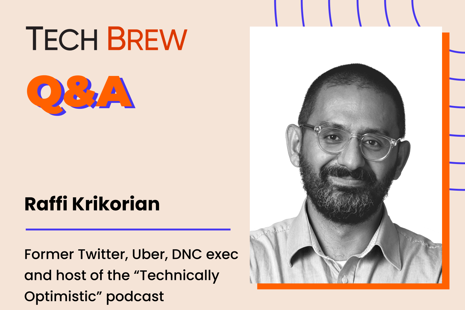 Raffi Krikorian talks politics and AI ethics