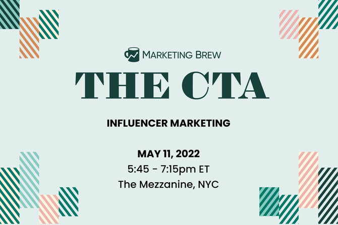 Join Marketing Brew at the CTA
