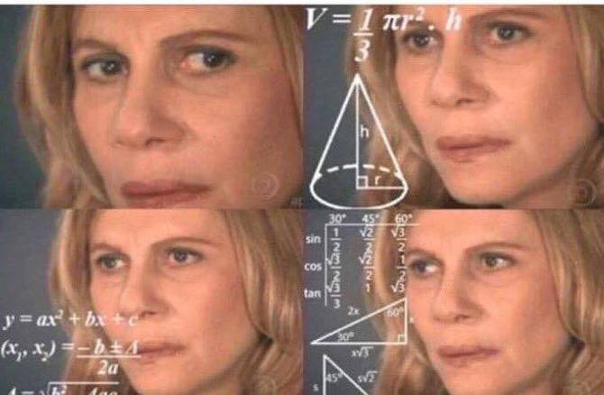 A meme of a woman trying to figure out confusing math problems