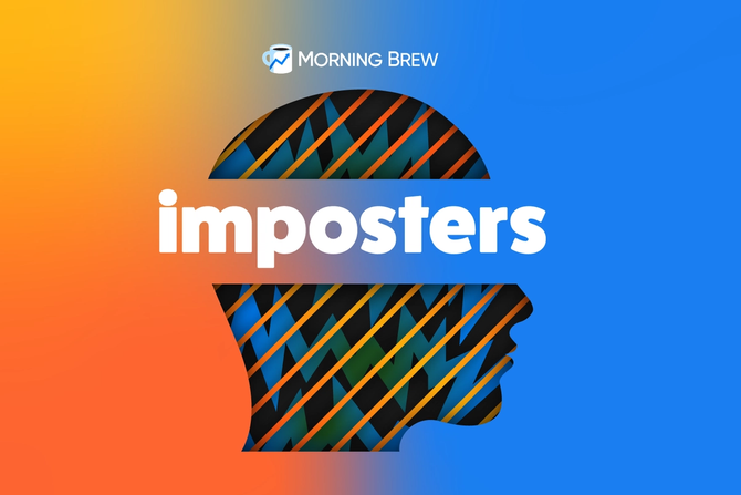 A blue and orange background with the silhouette of a head on top. "Morning Brew" is written across the top and the word "imposters" in bold is written across the silhouette.