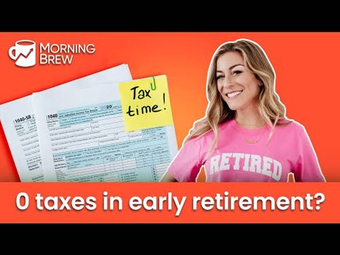 How to pay no taxes in early retirement