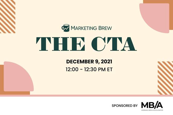 an image promoting Marketing Brew's December CTA event