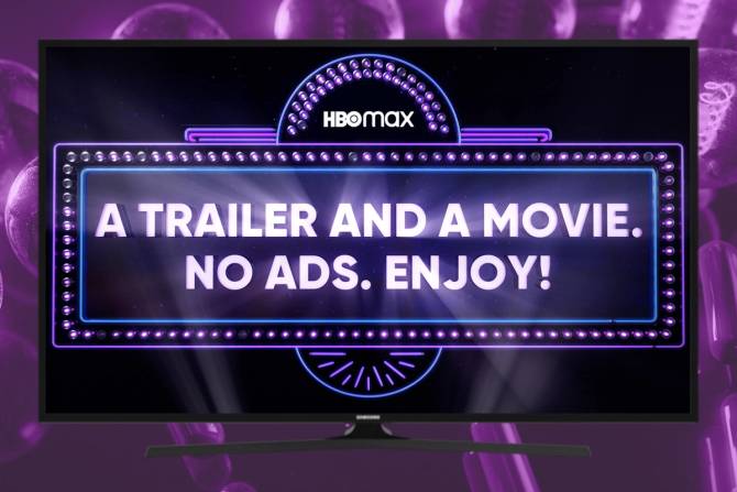 "A trailer and a movie. No ads. Enjoy!" from HBO Max