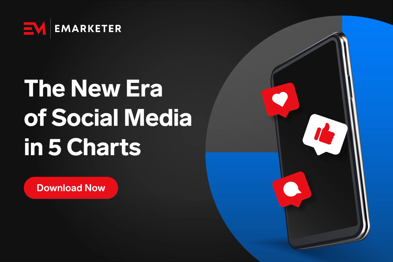 The New Era of Social Media in 5 Charts. Download Now.