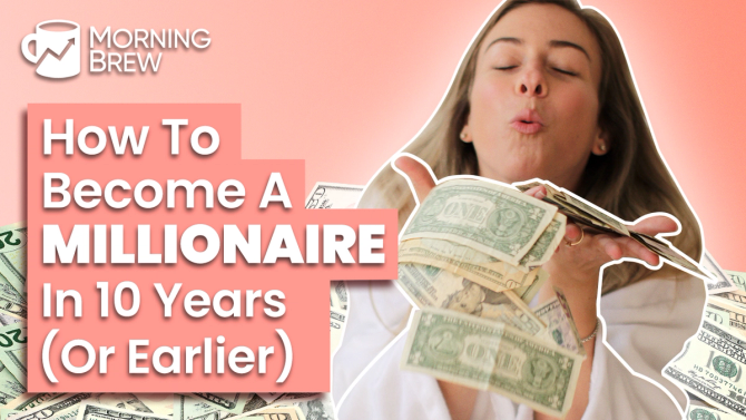 How to become a millionaire in  years (or under)