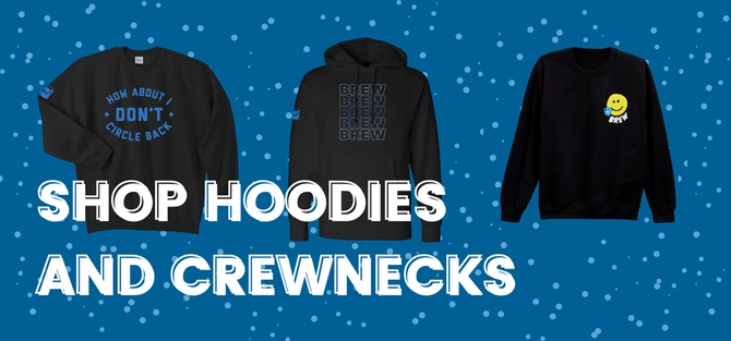 Shop hoodies and crewnecks 