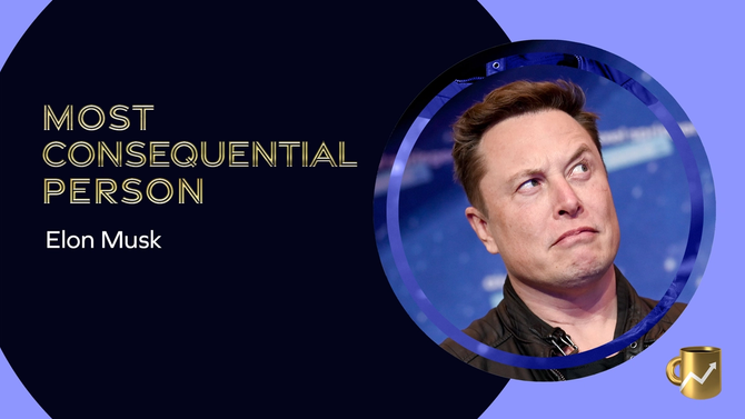 Elon Musk as the most consequential person 