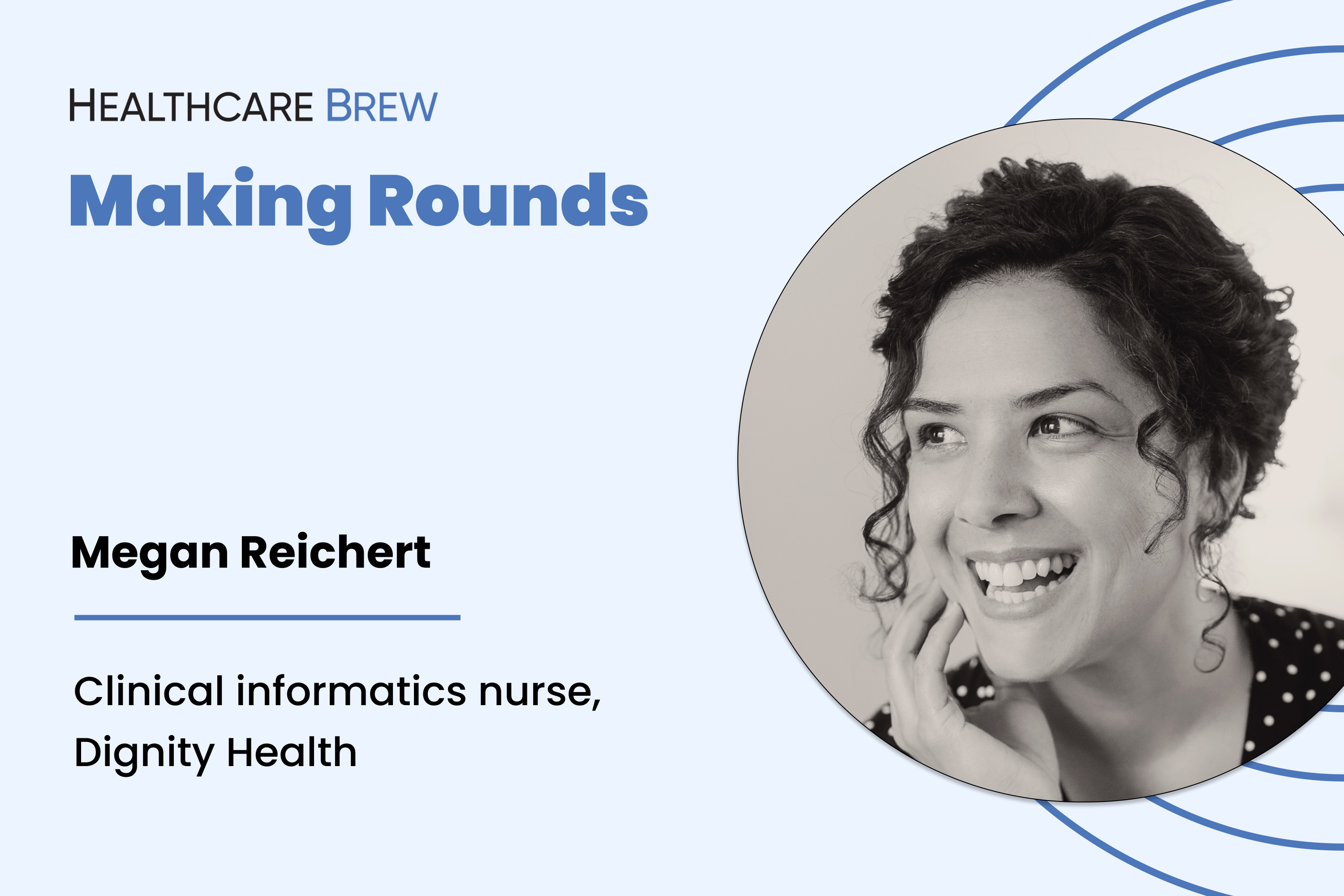Dignity Health’s Megan Reichert on working in clinical informatics