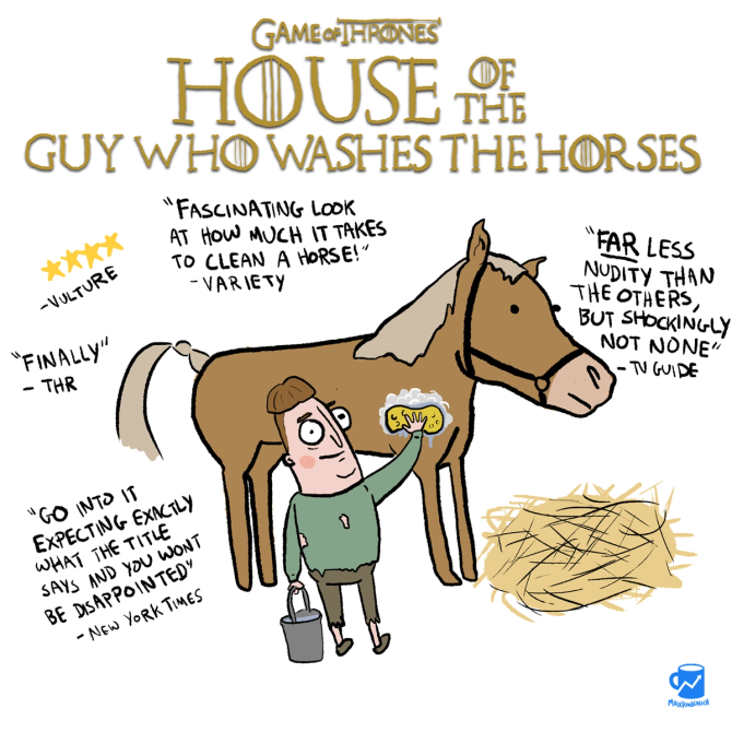 A fake poster for a new Game of Thrones spinoff: The guy who washes the horses