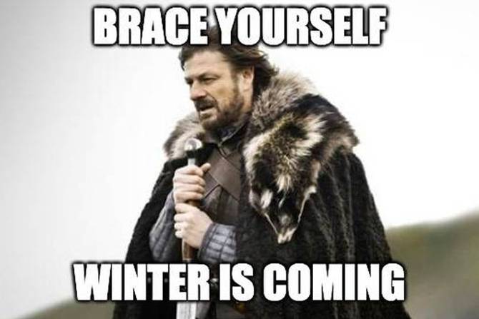 Winter is coming/game of thrones meme