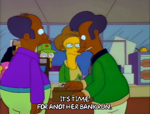 Simpsons gif with "It's time for another bank run" text at the bottom of the animation