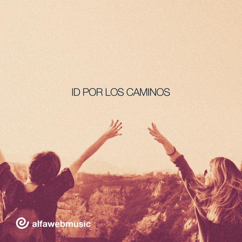 Id por los caminos (Adviento / Vocacional)