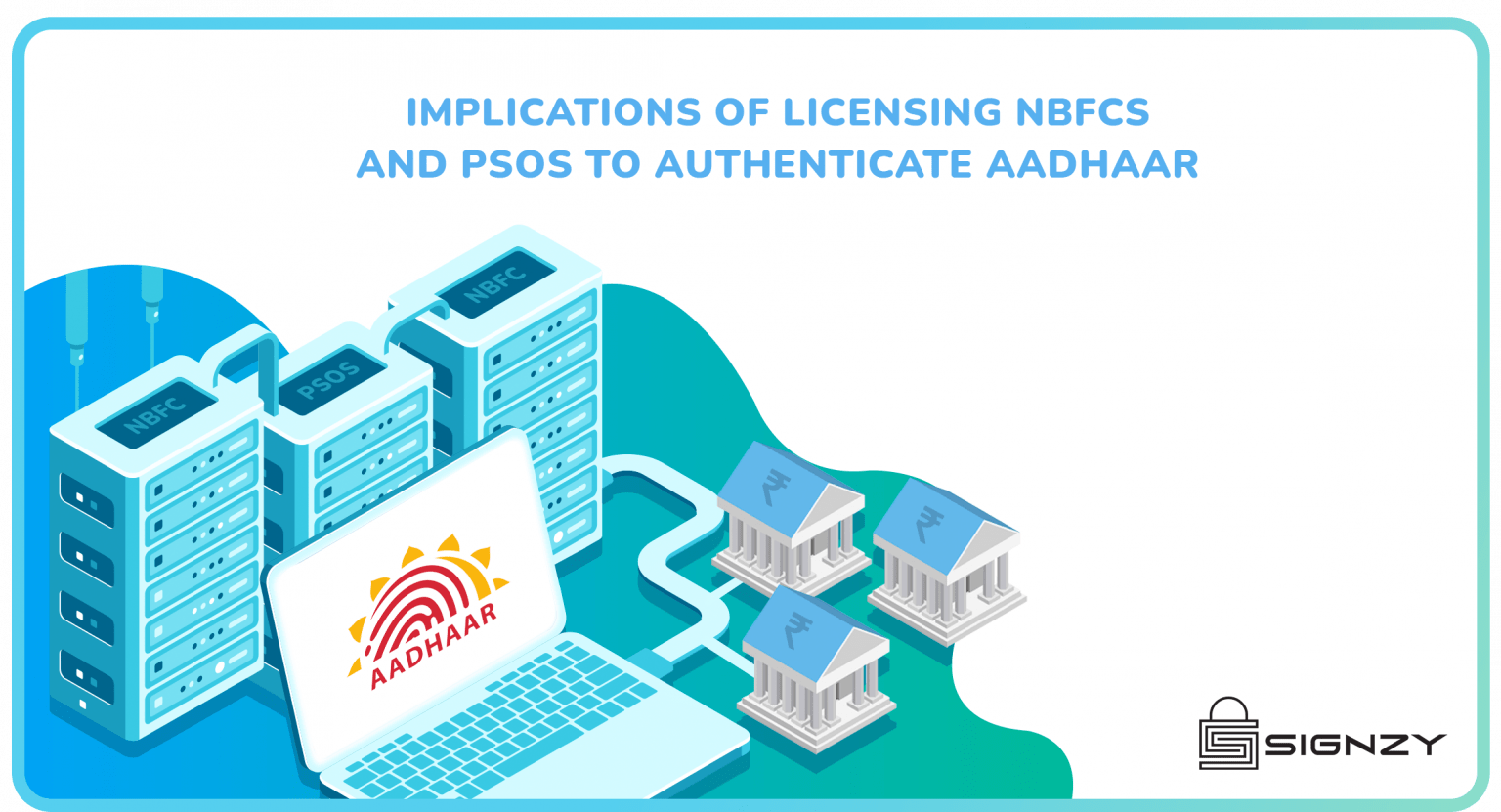 Licensing NBFCs & PSOs to Authenticate Aadhaar
