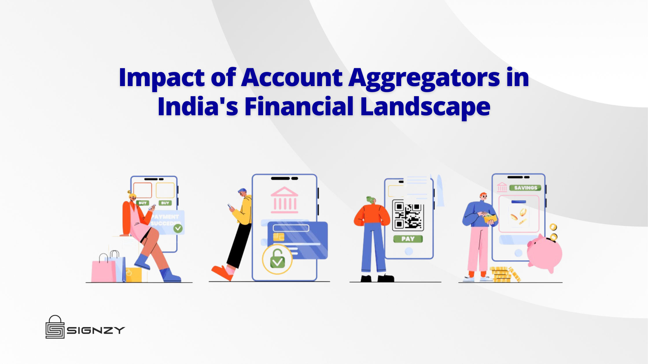 Account Aggregators: Shaping India’s Financial Future