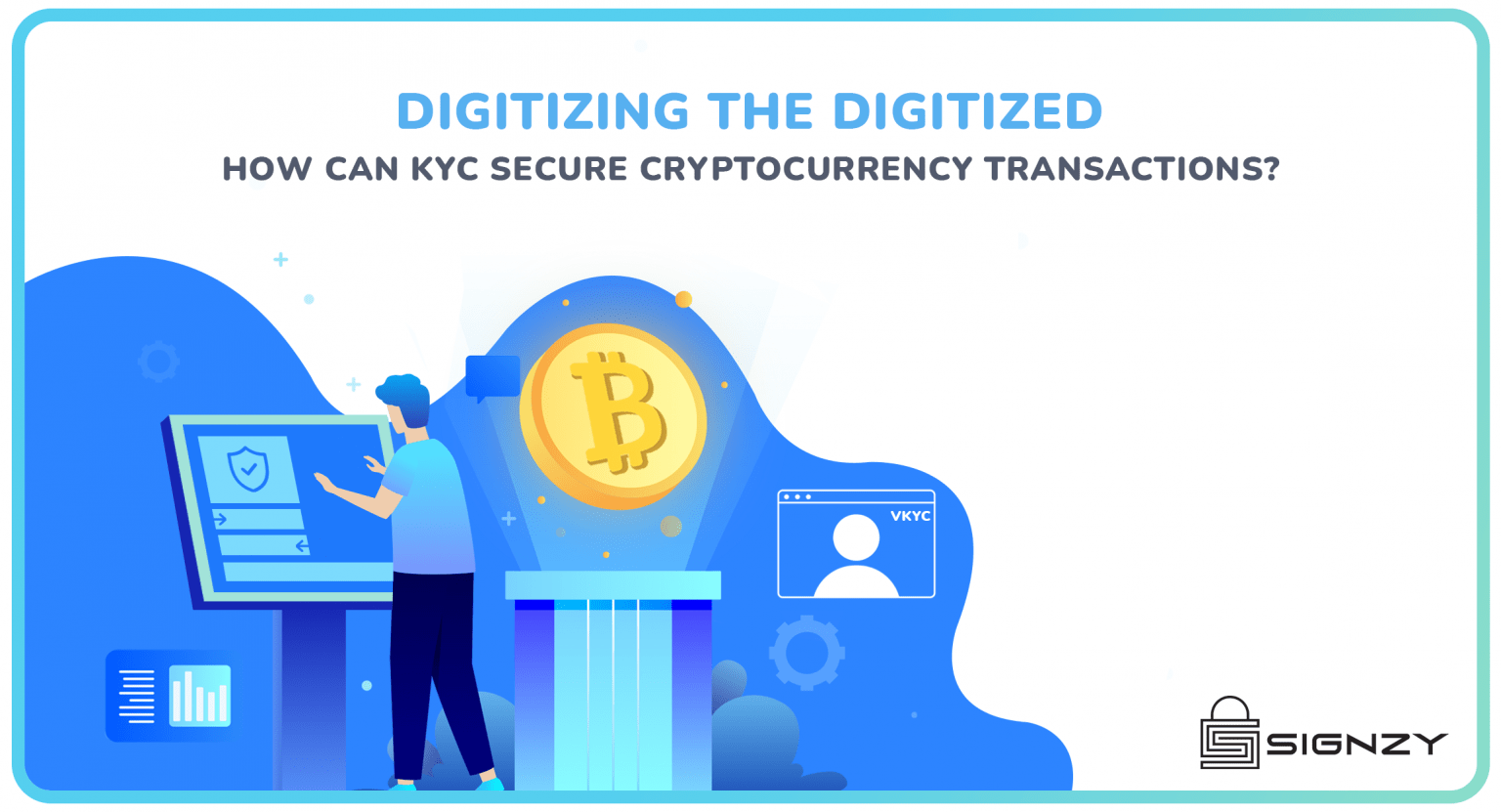 How Can KYC Secure Cryptocurrencies Transactions?