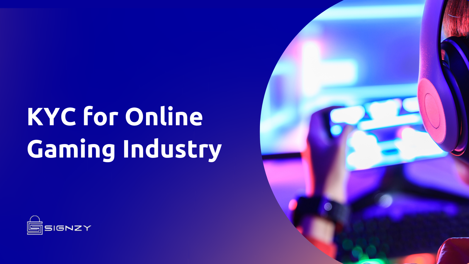 KYC verification & Electronic Identity Processes in Online Gaming Industry